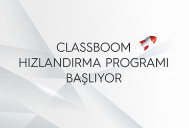 ClassBoom Hızlandırma Programı Başvuruları Başlıyor!