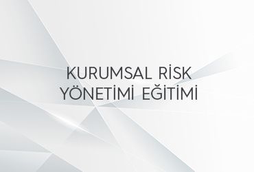 Kurumsal Risk Yönetimi Eğitimi