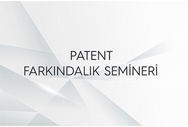 Patent Farkındalık Semineri 2023