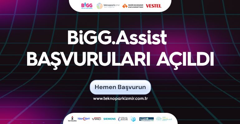 BİGG.ASSIST Başvuruları Açıldı!