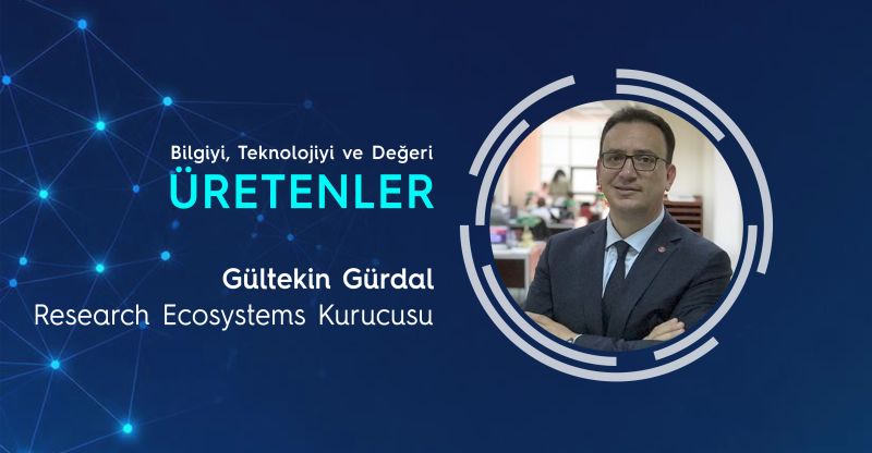 Gürdal: Akademik çıktılarınızdan değer üretiyoruz